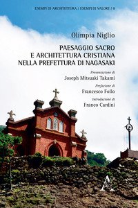 Copertina di 'Paesaggio sacro e architettura cristiana nella prefettura di Nagasaki. Ediz. illustrata'