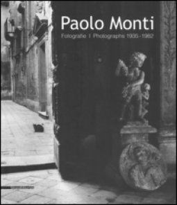 Copertina di 'Paolo Monti. Fotografie 1935-1982-Photographs'
