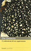 Confessioni di un oppiomane - De Quincey Thomas