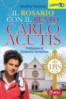 Il Santo Rosario con Carlo Acutis - Onofrio Farinola