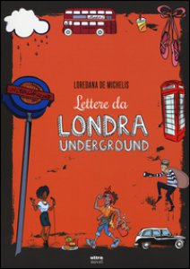 Copertina di 'Lettere da Londra underground'