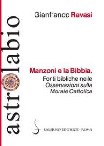 Copertina di 'Manzoni e la Bibbia. Fonti bibliche nelle Osservazioni sulla morale cattolica'