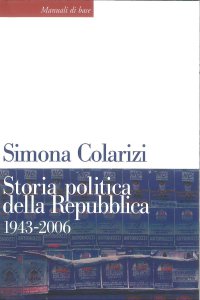 Copertina di 'Storia politica della Repubblica. 1943-2006'
