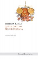 Quale diritto per l'economia - Thierry Kirat