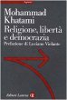 Religione, libert e democrazia - Khatami Mohammad