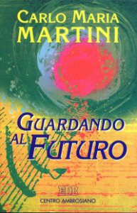 Copertina di 'Guardando al futuro. Lettere, discorsi e interventi 1994'