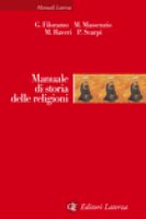 Manuale di storia delle religioni - Giovanni Filoramo, Marcello Massenzio, Massimo Raveri, Paolo Scarpi