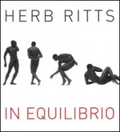 Herb Ritts. In equilibrio. Ediz. illustrata