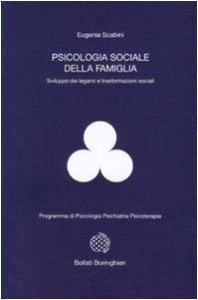 Copertina di 'Psicologia sociale della famiglia. Sviluppo dei legami e trasformazioni sociali'
