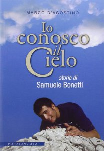 Copertina di 'Io conosco il cielo. Storia di Samuele Bonetti.'