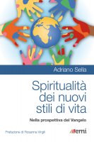 Spiritualità dei nuovi stili di vita - Adriano Sella