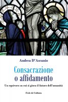 Consacrazione o affidamento - Andrea D'Ascanio