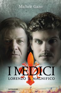 Copertina di 'I Medici. Lorenzo il Magnifico'