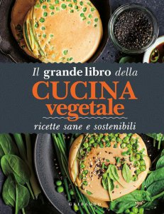 Copertina di 'Il grande libro della cucina vegetale'