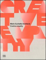 Mario Cucinella Architects. Creative empathy. Ediz. a colori