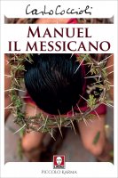 Manuel il Messicano - Carlo Coccioli