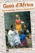 Gesù d'Africa. Voci di cristologia africana contemporanea - Stinton Diane B.