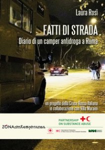 Copertina di 'Fatti di strada. Diario di un camper antidroga a Roma'