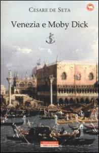 Copertina di 'Venezia e Moby Dick'