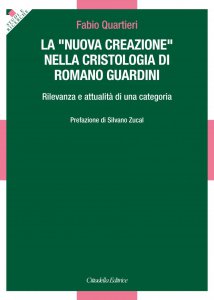 Copertina di 'La «nuova creazione» nella cristologia di Romano Guardini'