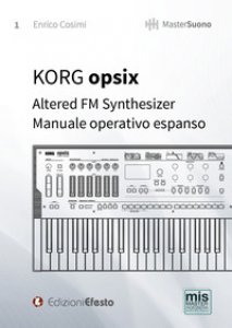 Copertina di 'KORG opsix Altered FM Synthesizer. Manuale operativo espanso'