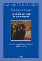 Le donne dei papi in età moderna - Maria Antonietta Visceglia