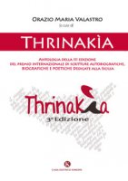 Thrinaka. Antologia della 3 edizione del premio internazionale di scritture autobiografiche, biografiche e poetiche dedicate alla Sicilia