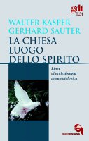 La chiesa luogo dello Spirito. Linee di ecclesiologia pneumatologica (gdt 124) - Kasper Walter, Sauter Gerhard