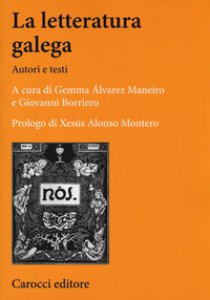 Copertina di 'La letteratura galega. Autori e testi'