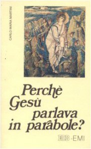 Copertina di 'Perch Ges parlava in parabole? Meditazioni'