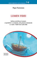 Lumen Fidei - Papa Francesco