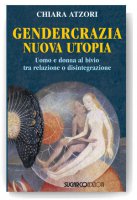 Gendercrazia, nuova utopia - Chiara Atzori