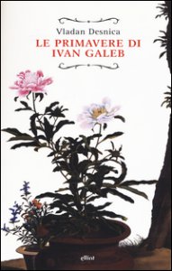 Copertina di 'Le primavere di Ivan Galeb'