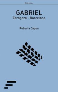 Copertina di 'Gabriel. Zaragoza-Barcellona'