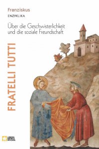 Copertina di 'Fratelli Tutti. Enzyklika ber die Geschwisterlichkeit und die soziale Freundschaft.'