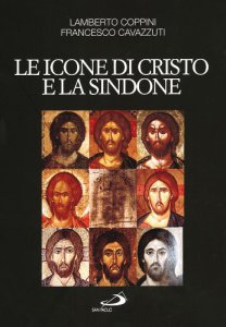 Copertina di 'Le icone di Cristo e la Sindone. Un modello per l'arte cristiana'