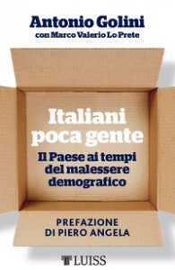 Copertina di 'Italiani poca gente. Il Paese ai tempi del malessere demografico'
