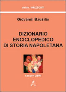Copertina di 'Dizionario enciclopedico di storia napoletana'