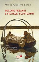 Pecore pesanti e fratelli fluttuanti - Mauro Giuseppe Lepori