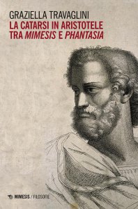 Copertina di 'La catarsi in Aristotele tra mimesis e phantasia'