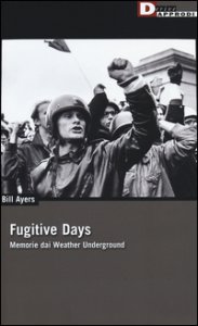 Copertina di 'Fugitive days. Memorie dai Weather Underground'