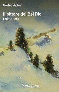 Copertina di 'Il pittore del Bel Dio'