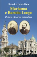 Marianna e Bartolo Longo - Immediata Beatrice