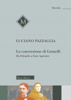 La conversione di Gemelli - Luciano Pazzaglia