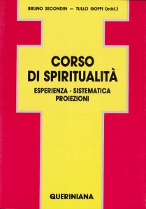 Copertina di 'Corso di spiritualit. Esperienza, sistematica, proiezioni'