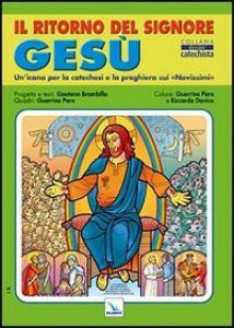 Copertina di 'Il ritorno del Signore Ges. Un'icona per la catechesi e la preghiera sui Novissimi. Libro poster'