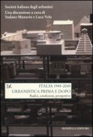 Italia (1945-2045). Urbanistica prima e dopo. Radici, condizioni, prospettive