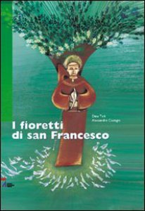 Copertina di 'I fioretti di san Francesco'
