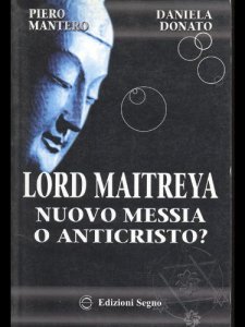 Copertina di 'Lord Maitreya. Nuovo messia o Anticristo?'