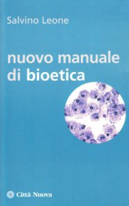 Copertina di 'Nuovo manuale di bioetica'